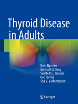 Thyroid Disease in Adults - Ernst Nyström, Gertrud E. B. Berg, Svante K.G. Jansson, Ove Torring, Stig V. Valdemarsson