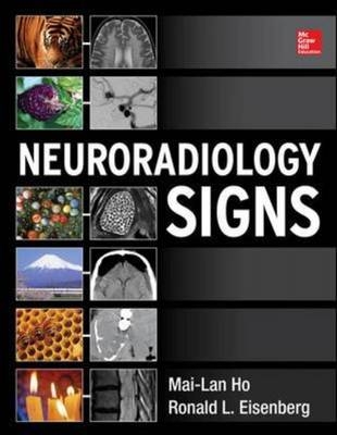 Neuroradiology Signs -  Ronald L. Eisenberg,  Mai-Lan Ho