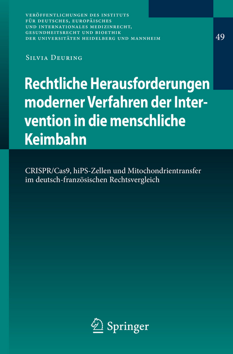 Rechtliche Herausforderungen moderner Verfahren der Intervention in die menschliche Keimbahn - Silvia Deuring