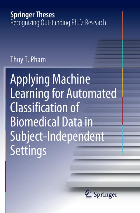 Applying Machine Learning for Automated Classification of Biomedical Data in Subject-Independent Settings - Thuy T. Pham