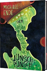 Der satanarchäolügenialkohöllische Wunschpunsch - Michael Ende