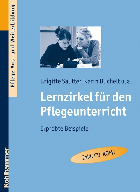 Lernzirkel für den Pflegeunterricht - Brigitte Sautter, Karin Buchelt, Hanns Frericks, Tanja Seyboldt, Sandra Staaden, Margit Klemm, Katharina Schweizer, Eva Christine Hegele, Claudia Heinrich