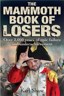 Mammoth Book of Losers -  Karl Shaw