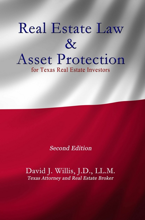 Real Estate Law & Asset Protection for Texas Real Estate Investors -  David J. Willis