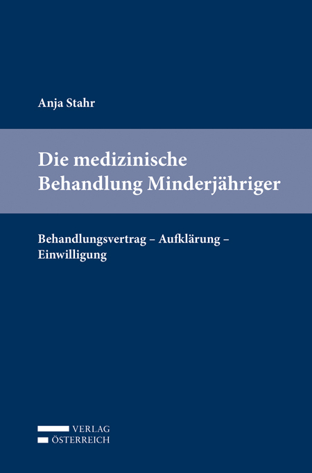 Die medizinische Behandlung Minderjähriger - Anja Stahr