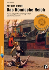 Auf den Punkt! Das Römische Reich - Frank Lauenburg