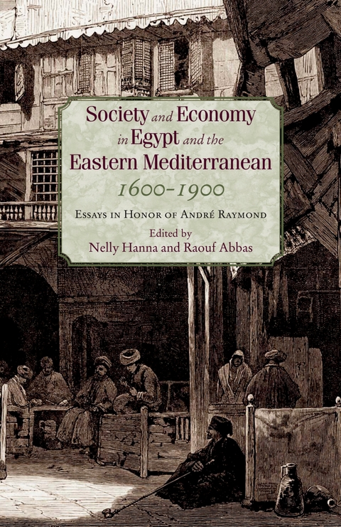 Society and Economy in Egypt and the Eastern Mediterranean, 1600-1900 - 