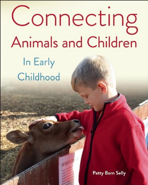 Connecting Animals and Children in Early Childhood - Patty Born Selly