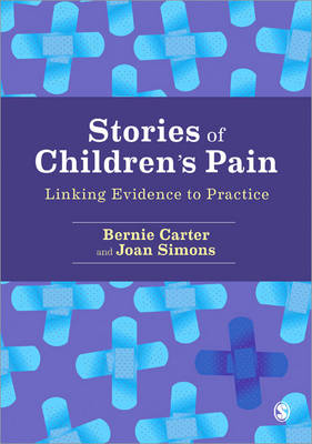 Stories of Children's Pain -  Bernie Carter,  Joan Simons