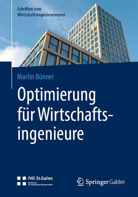 Optimierung für Wirtschaftsingenieure - Martin Bünner