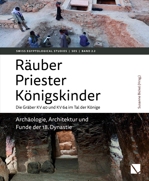 Räuber – Priester – Königskinder. Die Gräber KV 40 und KV 64 im Tal der Könige. - 