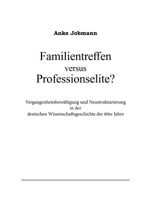 Familientreffen versus Professionselite? - Anke Jobmann