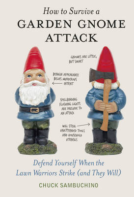 How to Survive a Garden Gnome Attack -  Chuck Sambuchino