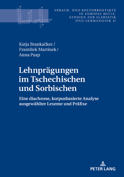 Lehnprägungen im Tschechischen und Sorbischen - Katja Brankačkec, Frantisek Martínek, Anna Paap