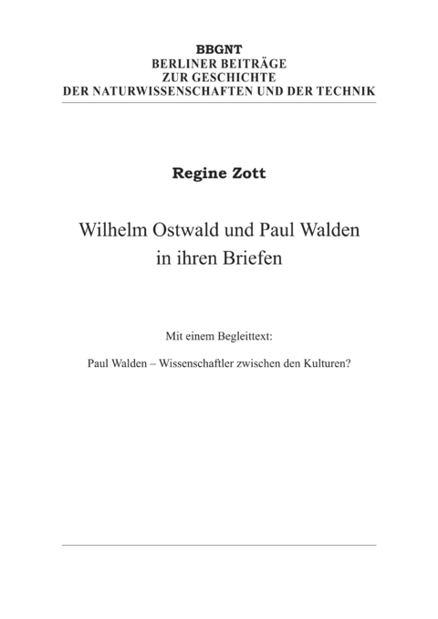 Wilhelm Ostwald und Paul Walden in ihren Briefen - Paul Walden, Wilhelm Ostwald