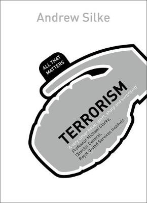 Terrorism: All That Matters -  Andrew Silke