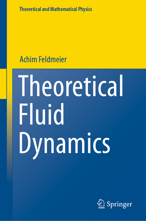 Theoretical Fluid Dynamics - Achim Feldmeier