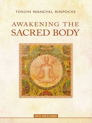 Awakening the Sacred Body -  Tenzin Wangyal Rinpoche