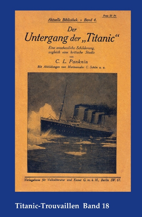 Titanic-Trouvaillen / Der Untergang der „Titanic“ - Carl Ludwig Panknin