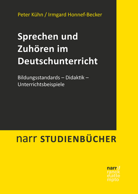 Sprechen und Zuhören im Deutschunterricht - Irmgard Honnef-Becker, Peter Kühn