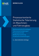 Prozessorientierte Statistische Tolerierung im Maschinen- und Fahrzeugbau - Bernd Klein