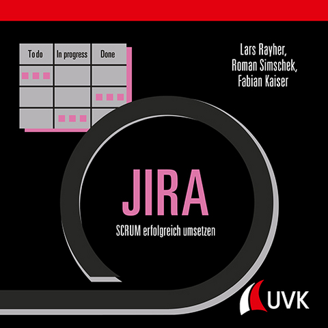 JIRA - Lars Rayher, Roman Simschek, Fabian Kaiser