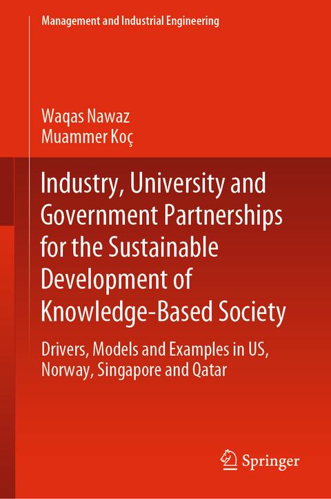 Industry, University and Government Partnerships for the Sustainable Development of Knowledge-Based Society - Waqas Nawaz, Muammer Koç