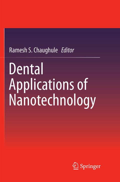 Dental Applications of Nanotechnology - 