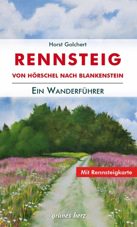 Der Rennsteig-Wanderführer - Horst Golchert