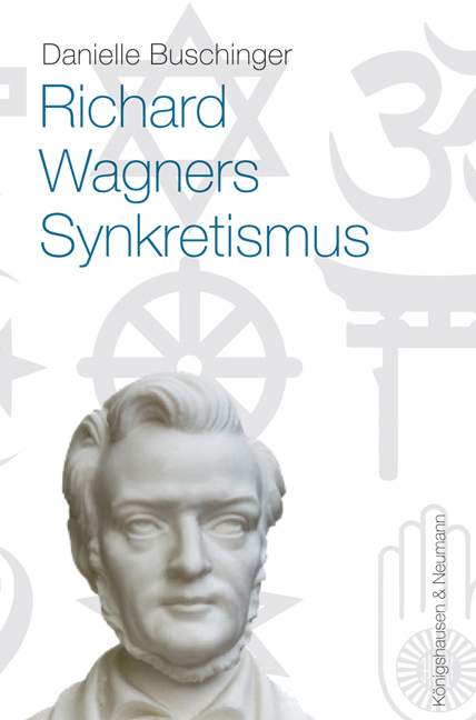 Richard Wagners Sykretismus - Danielle Buschinger