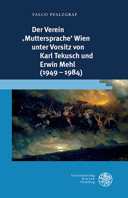 Der Verein ‚Muttersprache‘ Wien unter Vorsitz von Karl Tekusch und Erwin Mehl (1949–1984) - Falco Pfalzgraf