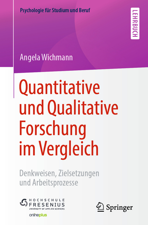 Quantitative und Qualitative Forschung im Vergleich - Angela Wichmann