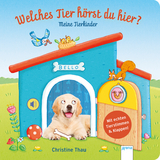 Welches Tier hörst du hier? Meine Tierkinder - Bärbel Müller