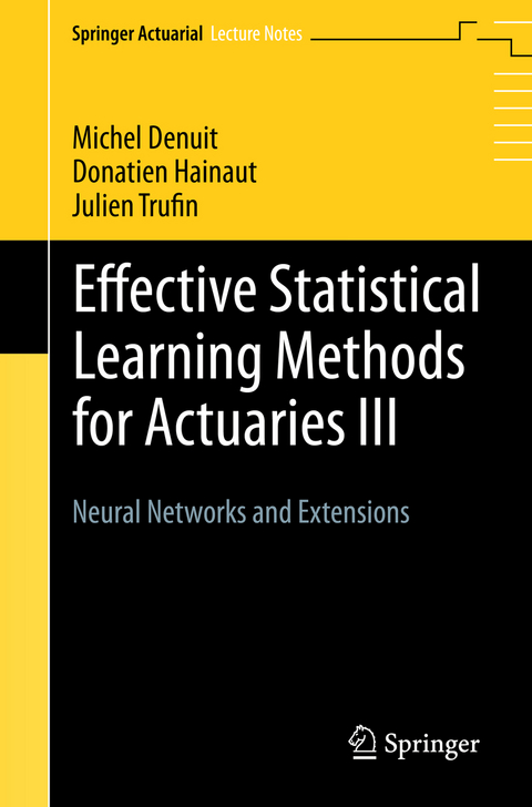 Effective Statistical Learning Methods for Actuaries III - Michel Denuit, Donatien Hainaut, Julien Trufin