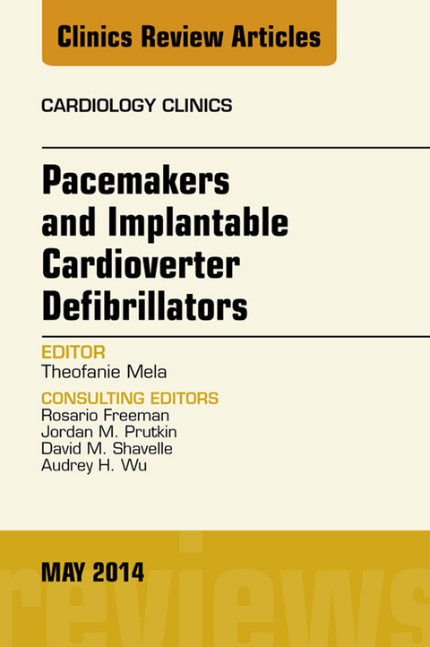 Pacemakers and Implantable Cardioverter Defibrillators, An Issue of Cardiology Clinics -  Theofanie Mela