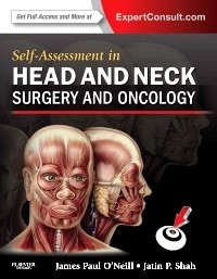 Self-Assessment in Head and Neck Surgery and Oncology E-Book -  James Paul O'Neill,  Jatin P. Shah