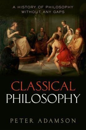 Classical Philosophy -  Peter Adamson