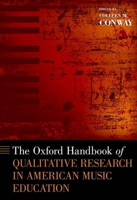 Oxford Handbook of Qualitative Research in American Music Education - 