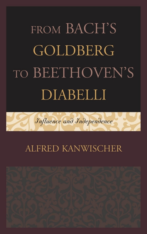 From Bach's Goldberg to Beethoven's Diabelli -  Alfred Kanwischer