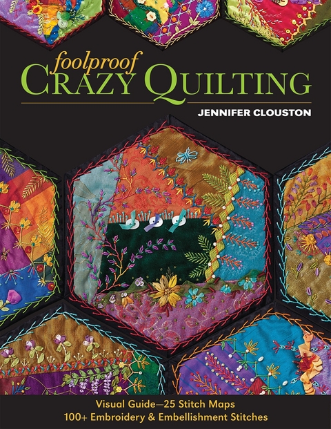 Foolproof Crazy Quilting -  Jennifer Clouston