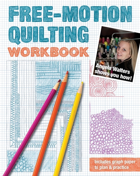 Free-Motion Quilting Workbook -  Angela Walters