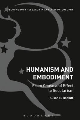 Humanism and Embodiment - Kingston Susan E. (Queen's University  Canada) Babbitt