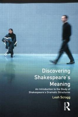 Discovering Shakespeare's Meaning -  Leah Scragg