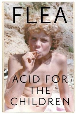 Acid For The Children -  Flea