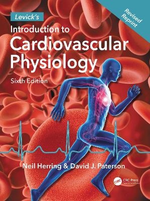 Levick's Introduction to Cardiovascular Physiology - Neil Herring, David J. Paterson