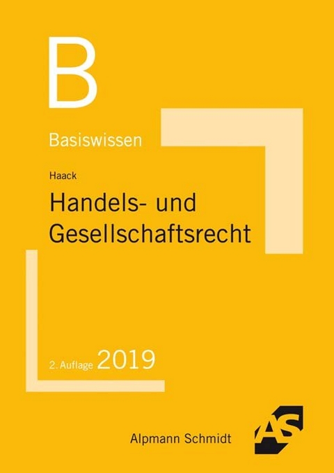 Basiswissen Handels- und Gesellschaftsrecht - Claudia Haack