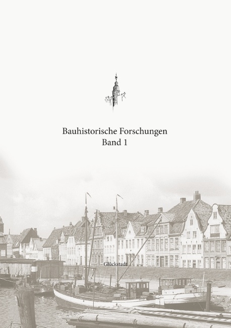 Bauhistorische Forschungen Band 1 - 