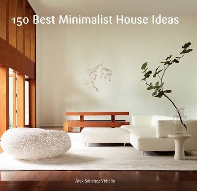 150 Best Minimalist House Ideas -  Alex Sanchez