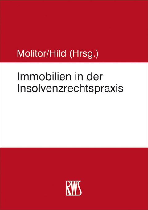 Immobilien in der Insolvenzrechtspraxis - 