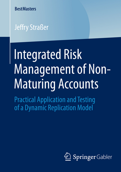 Integrated Risk Management of Non-Maturing Accounts - Jeffry Straßer